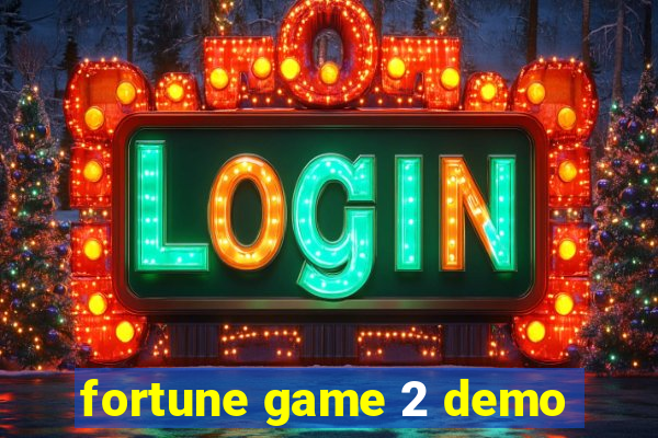 fortune game 2 demo